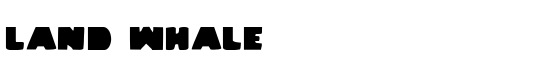 Land Whale - Download Thousands of Free Fonts at FontZone.net