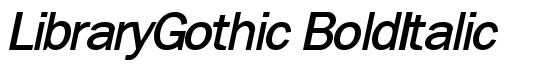 LibraryGothic BoldItalic - Download Thousands of Free Fonts at FontZone.net