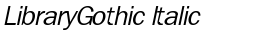 LibraryGothic Italic - Download Thousands of Free Fonts at FontZone.net