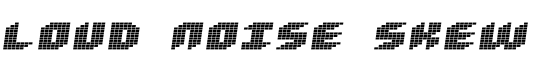 Loud noise Skew - Download Thousands of Free Fonts at FontZone.net