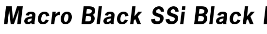 Macro Black SSi Black Italic - Download Thousands of Free Fonts at FontZone.net
