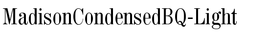 MadisonCondensedBQ-Light - Download Thousands of Free Fonts at FontZone.net