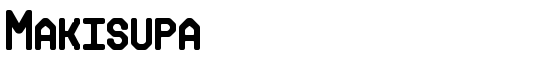 Makisupa - Download Thousands of Free Fonts at FontZone.net