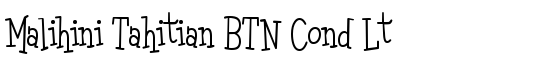 Malihini Tahitian BTN Cond Lt - Download Thousands of Free Fonts at FontZone.net