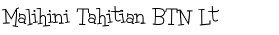 Malihini Tahitian BTN Lt - Download Thousands of Free Fonts at FontZone.net