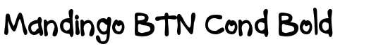 Mandingo BTN Cond Bold - Download Thousands of Free Fonts at FontZone.net