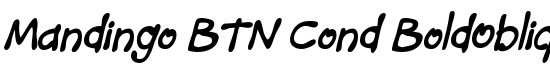 Mandingo BTN Cond BoldOblique - Download Thousands of Free Fonts at FontZone.net