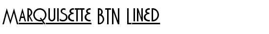 Marquisette BTN Lined - Download Thousands of Free Fonts at FontZone.net