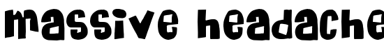 Massive HeadacheII - Download Thousands of Free Fonts at FontZone.net