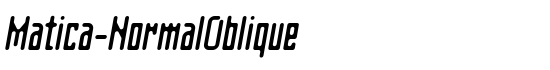 Matica-NormalOblique - Download Thousands of Free Fonts at FontZone.net