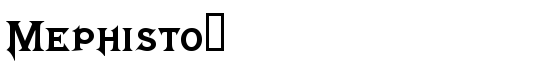 Mephistoâ„¢ - Download Thousands of Free Fonts at FontZone.net