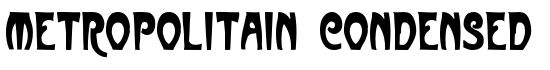 Metropolitain Condensed - Download Thousands of Free Fonts at FontZone.net
