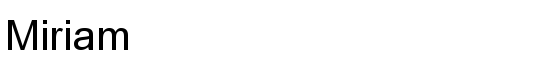 Miriam - Download Thousands of Free Fonts at FontZone.net
