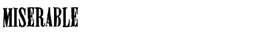 Miserable - Download Thousands of Free Fonts at FontZone.net
