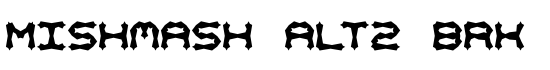 Mishmash ALT2 BRK - Download Thousands of Free Fonts at FontZone.net