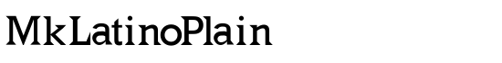 MkLatinoPlain - Download Thousands of Free Fonts at FontZone.net