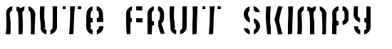 Mute Fruit Skimpy Krash - Download Thousands of Free Fonts at FontZone.net