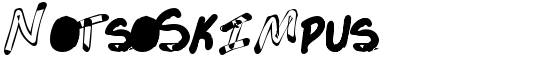 NotsoSkimpus - Download Thousands of Free Fonts at FontZone.net