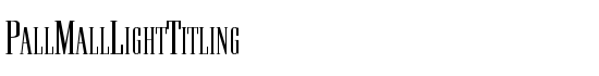 PallMallLightTitling - Download Thousands of Free Fonts at FontZone.net