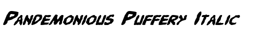 Pandemonious Puffery Italic - Download Thousands of Free Fonts at FontZone.net