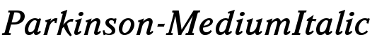 Parkinson-MediumItalic - Download Thousands of Free Fonts at FontZone.net