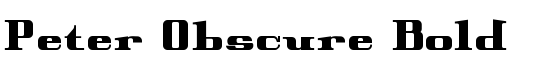 Peter Obscure Bold - Download Thousands of Free Fonts at FontZone.net