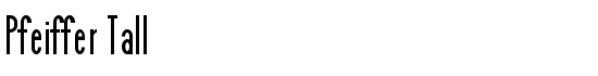 Pfeiffer Tall - Download Thousands of Free Fonts at FontZone.net