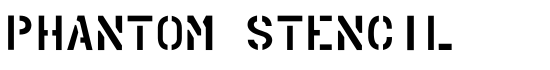 PHANTOM STENCIL - Download Thousands of Free Fonts at FontZone.net
