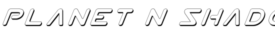 Planet N Shadow Italic - Download Thousands of Free Fonts at FontZone.net