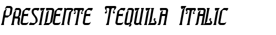 Presidente Tequila Italic - Download Thousands of Free Fonts at FontZone.net
