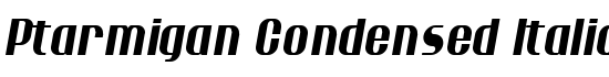 Ptarmigan Condensed Italic - Download Thousands of Free Fonts at FontZone.net