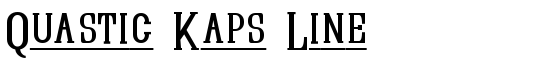 Quastic Kaps Line - Download Thousands of Free Fonts at FontZone.net