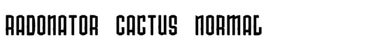 Radonator Cactus Normal - Download Thousands of Free Fonts at FontZone.net