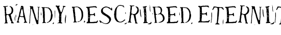 Randy Described Eternity - Download Thousands of Free Fonts at FontZone.net