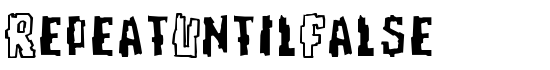 RepeatUntilFalse - Download Thousands of Free Fonts at FontZone.net