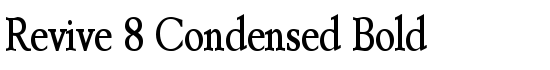 Revive 8 Condensed Bold  - Download Thousands of Free Fonts at FontZone.net