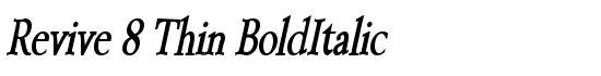 Revive 8 Thin BoldItalic - Download Thousands of Free Fonts at FontZone.net