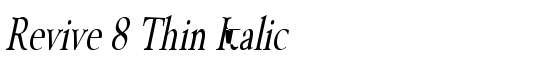 Revive 8 Thin Italic - Download Thousands of Free Fonts at FontZone.net