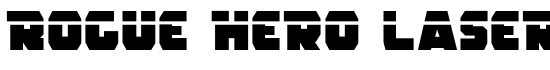Rogue Hero Laser - Download Thousands of Free Fonts at FontZone.net