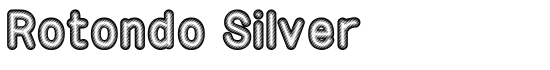Rotondo Silver - Download Thousands of Free Fonts at FontZone.net
