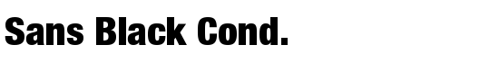 Sans Black Cond. - Download Thousands of Free Fonts at FontZone.net