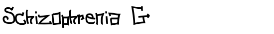 Schizophrenia G - Download Thousands of Free Fonts at FontZone.net