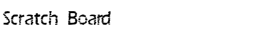Scratch Board - Download Thousands of Free Fonts at FontZone.net