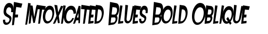 SF Intoxicated Blues Bold Oblique - Download Thousands of Free Fonts at FontZone.net