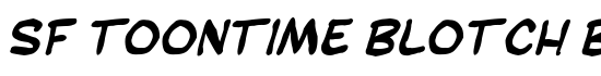 SF Toontime Blotch Bold Italic - Download Thousands of Free Fonts at FontZone.net