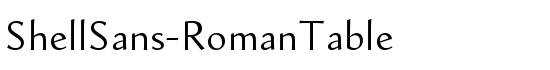 ShellSans-RomanTable - Download Thousands of Free Fonts at FontZone.net