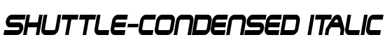 Shuttle-Condensed Italic - Download Thousands of Free Fonts at FontZone.net
