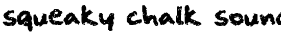 squeaky chalk sound - Download Thousands of Free Fonts at FontZone.net