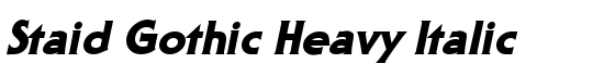 Staid Gothic Heavy Italic - Download Thousands of Free Fonts at FontZone.net