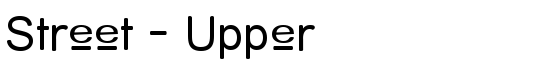 Street - Upper - Download Thousands of Free Fonts at FontZone.net